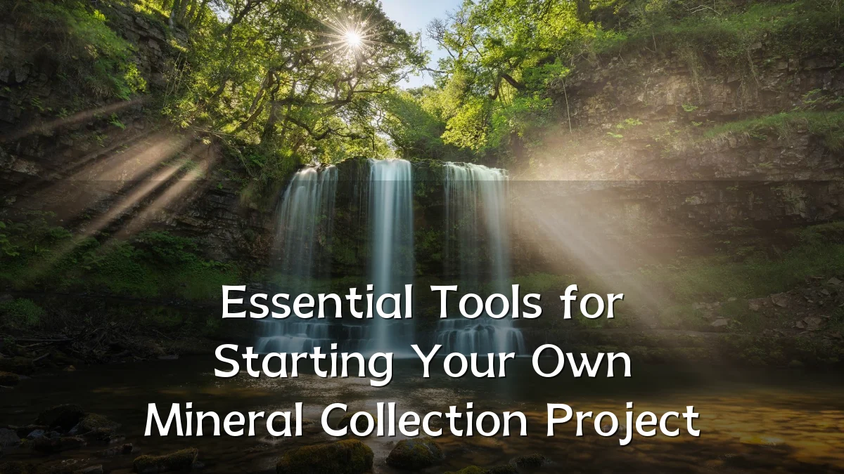 Essential Tools for Starting Your Own Mineral Collection Project