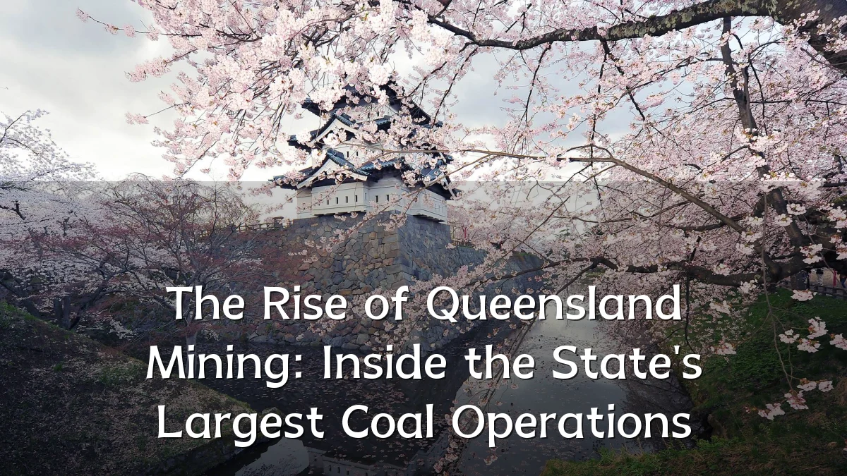 The Rise of Queensland Mining: Inside the State's Largest Coal Operations