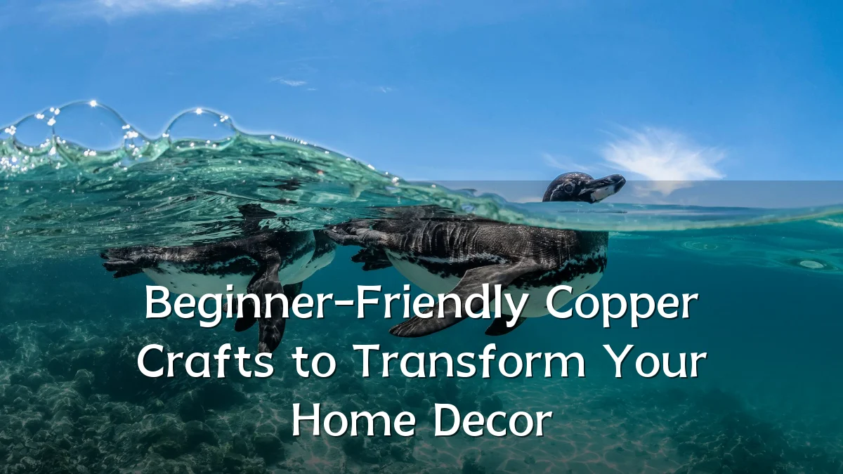 Beginner-Friendly Copper Crafts to Transform Your Home Decor