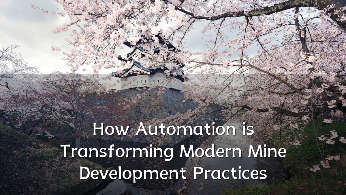 How Automation is Transforming Modern Mine Development Practices